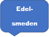 Edel-
smeden
